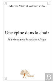 Une Épine Dans La Chair ; 58 Poèmes Pour La Paix En Afrique