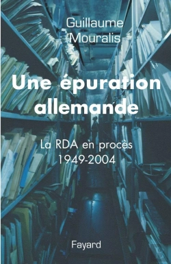 Bertrand.pt - Une Épuration Allemande ; La Rda En Procès 1949-2004