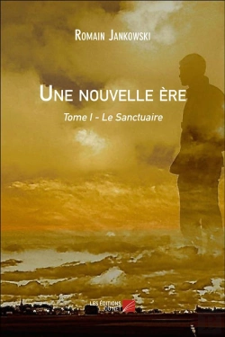 Bertrand.pt - Une Ère Nouvelle T.1 ; Le Sanctuaire