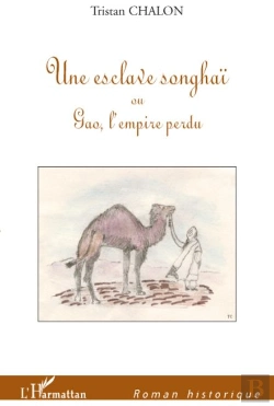 Bertrand.pt - Une Esclave Songhaï Ou Gao, L'Empire Perdu