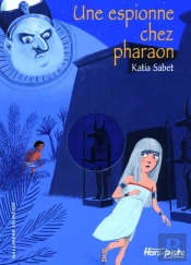 Une Espionne Chez Pharaon