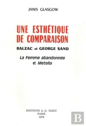 Une Esthétique De Comparaison, Balzac Et George Sand : La Femme Abandonnée Et Metella