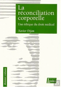 Bertrand.pt - Une Ethique Du Droit Medical. La Reconciliation Corporelle