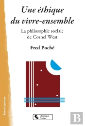 Une Éthique Du Vivre-Ensemble ; La Philosophie Sociale De Cornel West