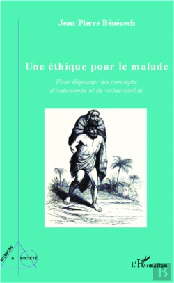 Bertrand.pt - Une Éthique Pour Le Malade ; Pour Dépasser Les Concepts D'Autonomie Et De Vulnérabilité