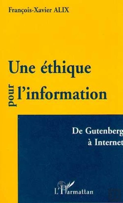 Bertrand.pt - Une Ethique Pour L'Information ; De Gutenberg A Internet