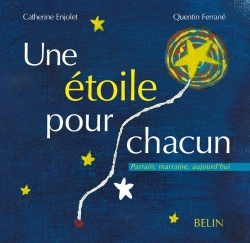 Bertrand.pt - Une Étoile Pour Chacun ; Parrain, Marraine Aujourd'Hui