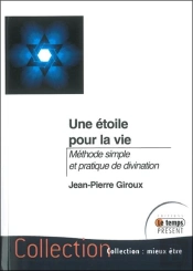 Une Etoile Pour La Vie ; Méthode Simple De Divination