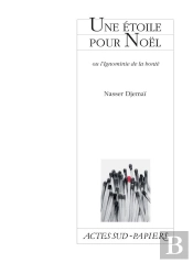 Une Etoile Pour Noel Ou L'Ignominie De La Bonte