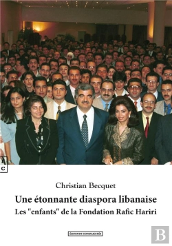 Bertrand.pt - Une Étonnante Diaspora Libanaise : Les 'Enfants' De La Fondation Rafic Hariri