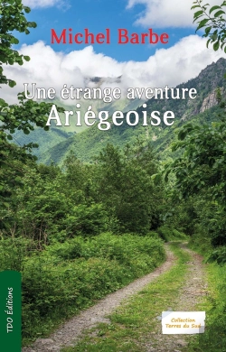 Bertrand.pt - Une Étrange Aventure Ariégeoise