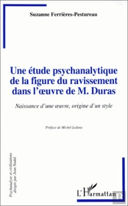 Bertrand.pt - Une Étude Psychanalytique De La Figure Du Ravissement Dans L'Oeuvre De M. Duras