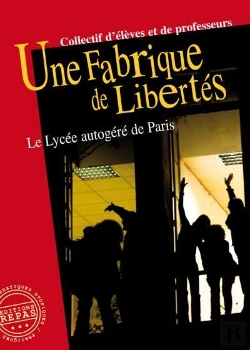 Bertrand.pt - Une Fabrique De Libertés : Le Lycée Autogéré De Paris