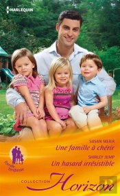 Une Famille A Cherir - Un Hasard Irresistible