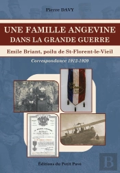 Une Famille Angevine Dans La Grande Guerre : Emile Briant, Poilu De St-Florent-Le-Vieil