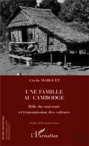 Une Famille Au Cambodge ; Rôle Du Souvenir Et Transmission Des Valeurs