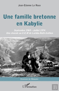 Bertrand.pt - Une Famille Bretonne En Kabylie ; Septembre 1969 - Juillet 1974, Une Chorale Au C.E.M. De Larbâa-Nath-Irathen