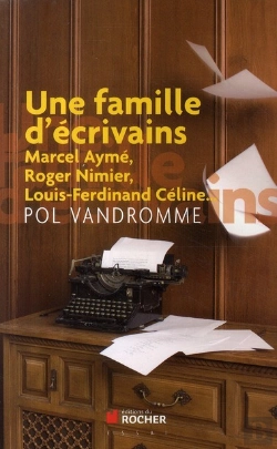 Bertrand.pt - Une Famille D'Écrivains ; Marcel Aymé, Roger Nimier, Louis-Ferdinand Céline...