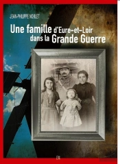Une Famille D'Eure-Et-Loir Dans La Grande Guerre