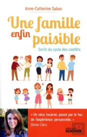 Une Famille Enfin Paisible ; Sortir Du Cycle Des Conflits