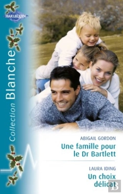 Bertrand.pt - Une Famille Pour Le Dr Bartlett ; Un Choix Délicat