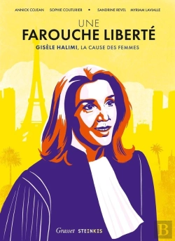 Bertrand.pt - Une Farouche Liberté : Gisèle Halimi, La Cause Des Femmes