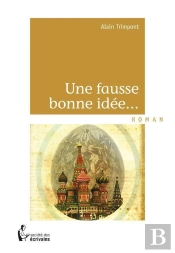 Une Fausse Bonne Idée...