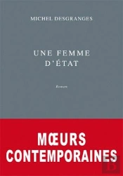 Une Femme D'Etat ; Moeurs Contemporaines