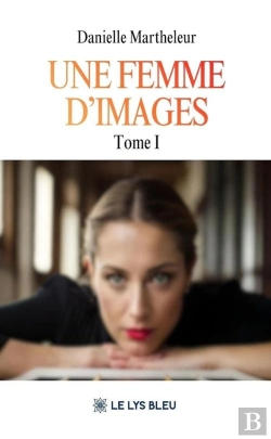 Bertrand.pt - Une Femme D'Images : Tome I