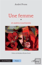 Une Femme - Et Autres Tourments