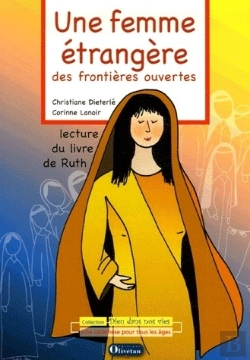 Bertrand.pt - Une Femme Étrangère, Des Frontières Ouvertes ; Lecture Du Livre De Ruth