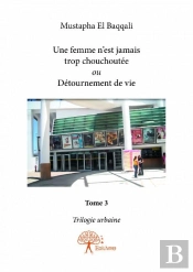 Une Femme N'Est Jamais Trop Chouchoutee Ou Detournement De Vie