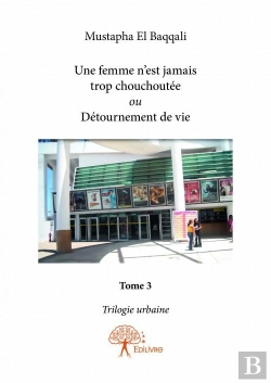 Bertrand.pt - Une Femme N'Est Jamais Trop Chouchoutee Ou Detournement De Vie
