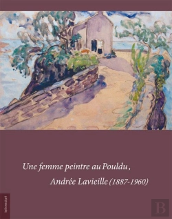 Bertrand.pt - Une Femme Peintre Au Pouldu ; Andrée Lavieille (1887-1960)