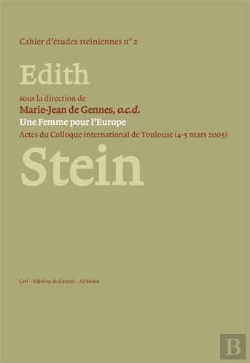 Bertrand.pt - Une Femme Pour L'Europe - Edith Stein ; Actes Du Colloque International De Toulouse (4-5 Mars 2005)