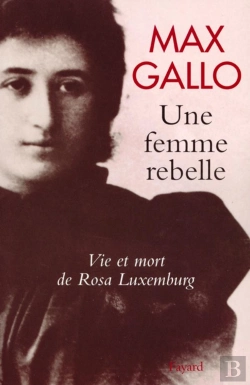 Bertrand.pt - Une Femme Rebelle ; Vie Et Mort De Rosa Luxembourg