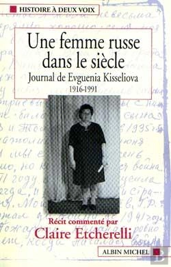 Bertrand.pt - Une Femme Russe Dans Le Siècle : Journal De Evguenia Kisseliova, 1916-1991