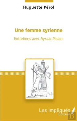 Bertrand.pt - Une Femme Syrienne - Entretiens Avec Ayssar Midani