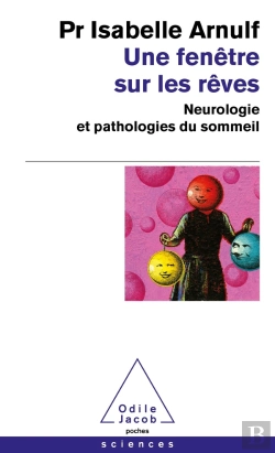 Bertrand.pt - Une Fenêtre Sur Les Rêves : Neurologie Et Pathologies Du Sommeil