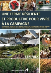 Une Ferme Resiliente Et Productive Pour Vivre A La Campagne