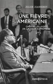 Une Fievre Americaine - La Cour Supreme. Xviiie-Xxie Siecles