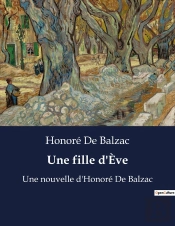 Une Fille D Eve - Une Nouvelle D Honore De Balza