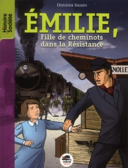 Bertrand.pt - Une Fille De Cheminot Dans La Resistance - Emilie, 21 Ans
