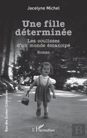 Une Fille Déterminée : Les Coulisses D'Un Monde Émancipé