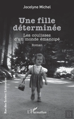 Bertrand.pt - Une Fille Déterminée : Les Coulisses D'Un Monde Émancipé