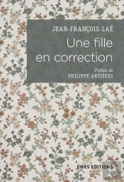 Une Fille En Correction ; Lettres À Son Assistante Sociale (1952-1965)