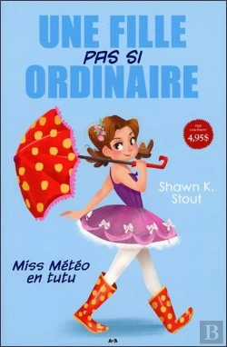 Bertrand.pt - Une Fille Pas Si Ordinaire - T1 : Miss Meteo En Tutu