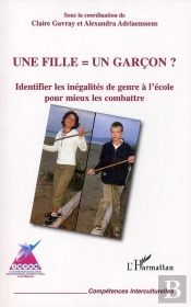 Une Fille = Un Garçon ; Identifier Les Inégalités De Genre À L'École Pour Mieux Les Combattre