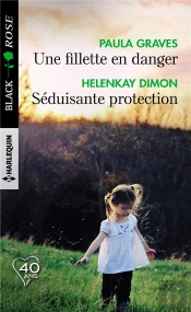Une Fillette En Danger ; Séduisante Protection