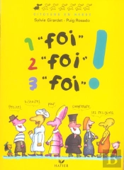 Une Foi, Deux Foi, Trois Foi...